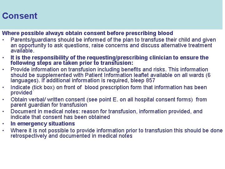Consent Where possible always obtain consent before prescribing blood • Parents/guardians should be informed