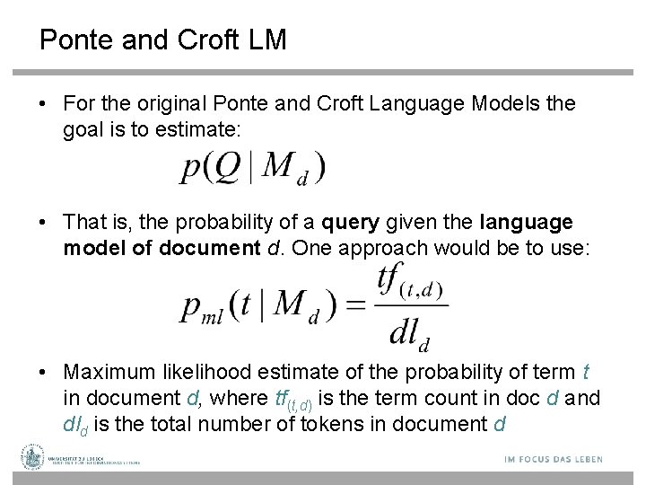 Ponte and Croft LM • For the original Ponte and Croft Language Models the