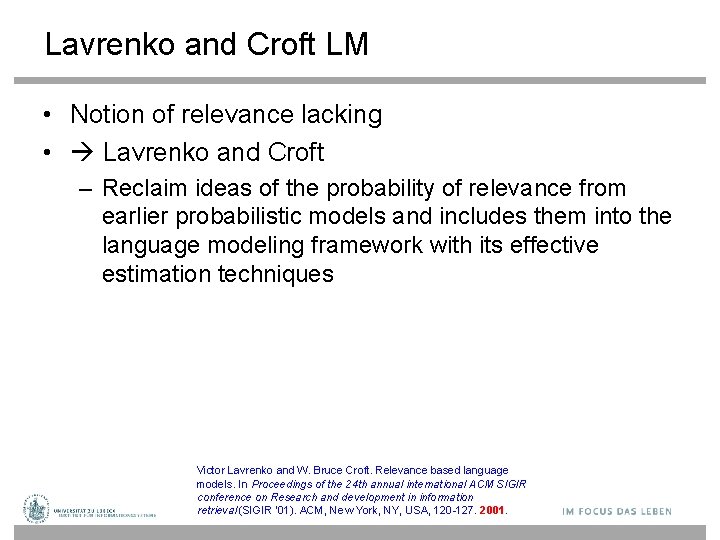 Lavrenko and Croft LM • Notion of relevance lacking • Lavrenko and Croft –