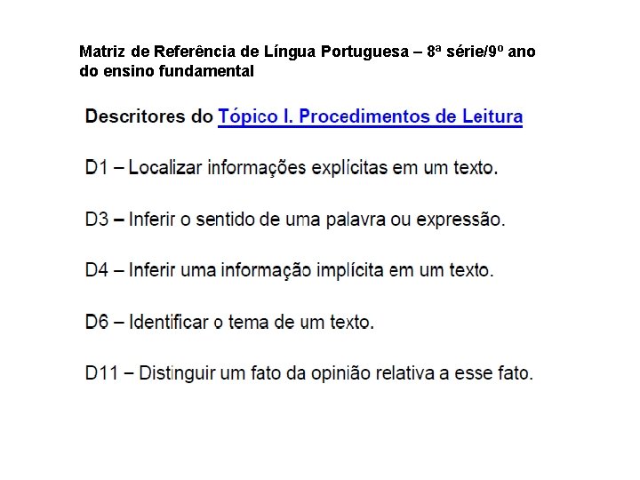 Matriz de Referência de Língua Portuguesa – 8ª série/9º ano do ensino fundamental 
