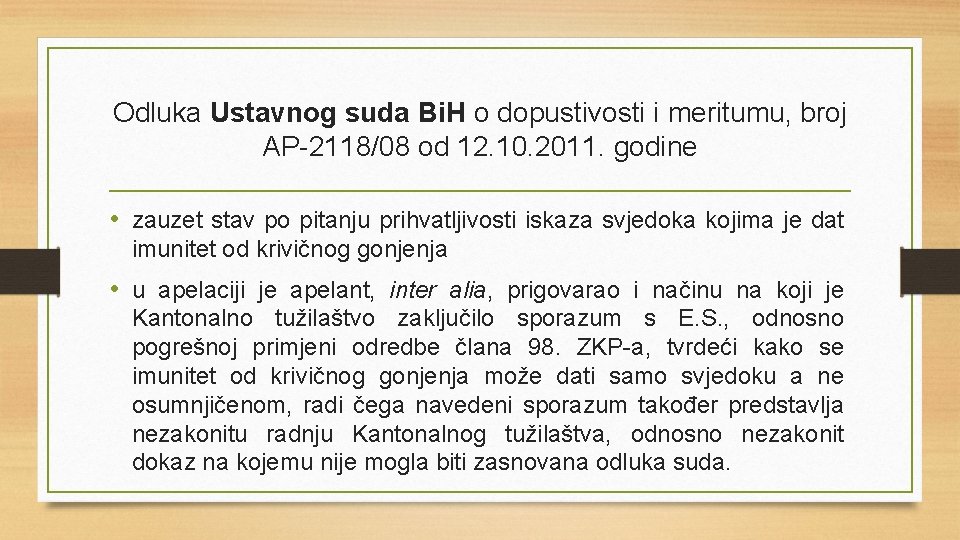 Odluka Ustavnog suda Bi. H o dopustivosti i meritumu, broj AP-2118/08 od 12. 10.