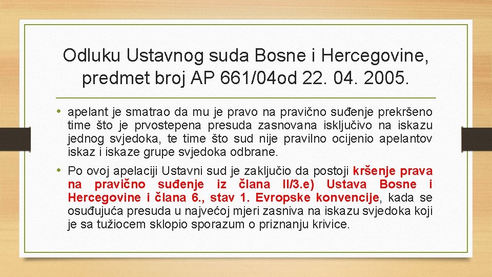 Odluku Ustavnog suda Bosne i Hercegovine, predmet broj AP 661/04 od 22. 04. 2005.