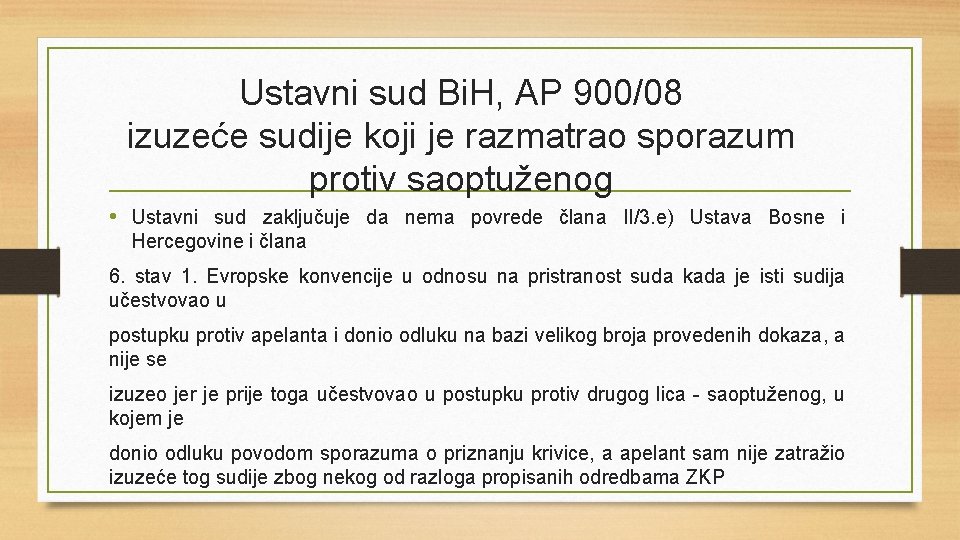 Ustavni sud Bi. H, AP 900/08 izuzeće sudije koji je razmatrao sporazum protiv saoptuženog