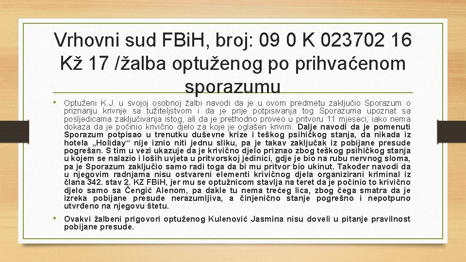 Vrhovni sud FBi. H, broj: 09 0 K 023702 16 Kž 17 /žalba optuženog