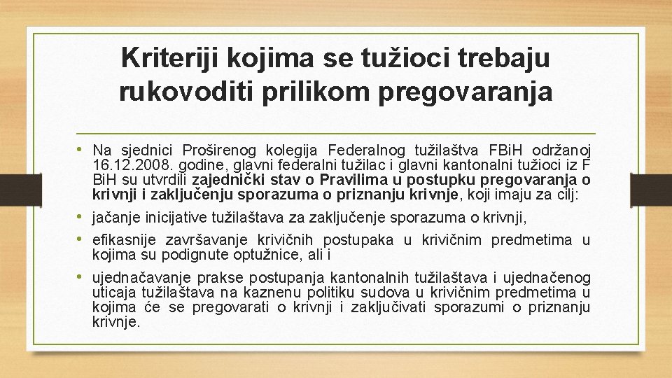 Kriteriji kojima se tužioci trebaju rukovoditi prilikom pregovaranja • Na sjednici Proširenog kolegija Federalnog