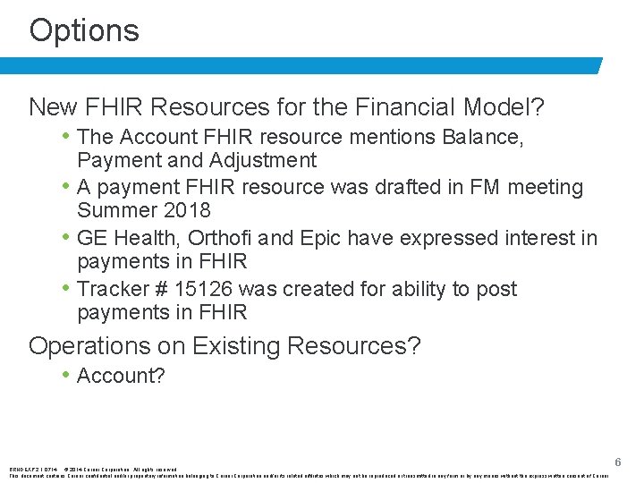 Options New FHIR Resources for the Financial Model? • The Account FHIR resource mentions