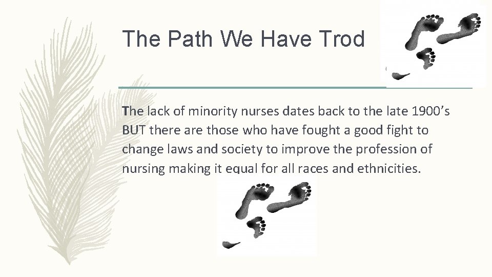 The Path We Have Trod The lack of minority nurses dates back to the The Path We Have Trod The lack of minority nurses dates back to the