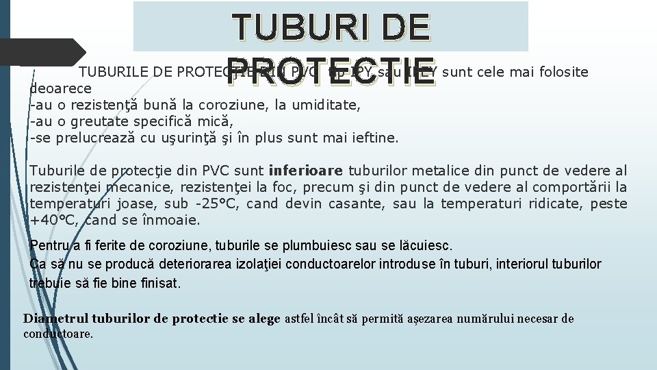 TUBURI DE PROTECTIE TUBURILE DE PROTECŢIE DIN PVC tip IPY sau IPEY sunt cele