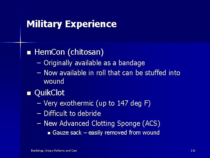 Military Experience n Hem. Con (chitosan) – Originally available as a bandage – Now