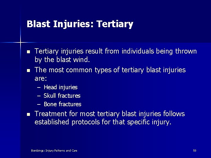 Blast Injuries: Tertiary n n Tertiary injuries result from individuals being thrown by the