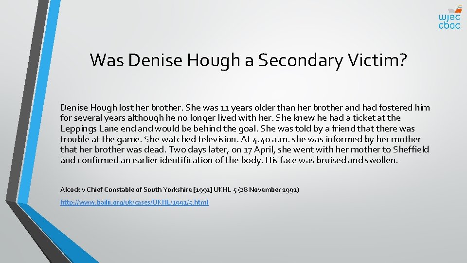 Was Denise Hough a Secondary Victim? Denise Hough lost her brother. She was 11