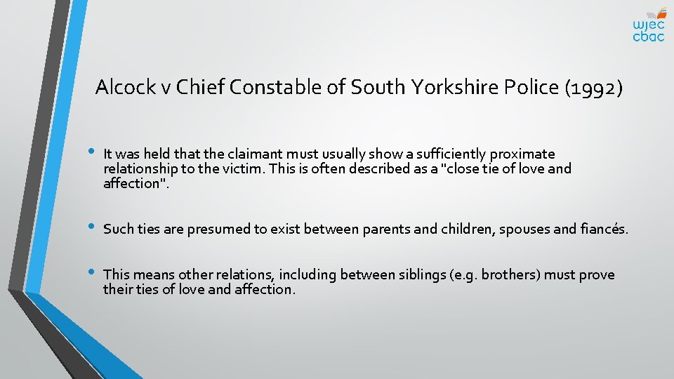 Alcock v Chief Constable of South Yorkshire Police (1992) • It was held that