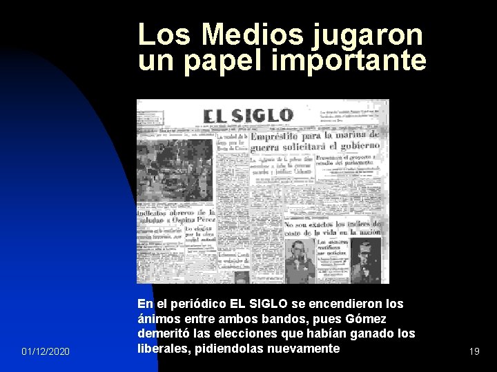 Los Medios jugaron un papel importante 01/12/2020 En el periódico EL SIGLO se encendieron