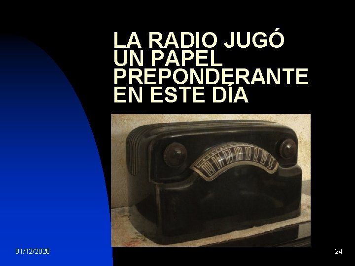 LA RADIO JUGÓ UN PAPEL PREPONDERANTE EN ESTE DÍA 01/12/2020 24 