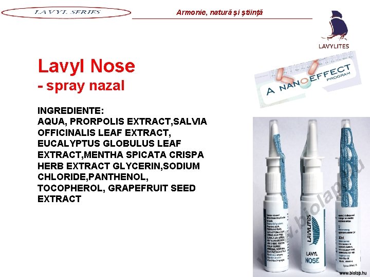 Armonie, natură şi ştiinţă Lavyl Nose - spray nazal INGREDIENTE: AQUA, PRORPOLIS EXTRACT, SALVIA