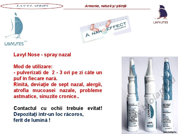 Armonie, natură şi ştiinţă Lavyl Nose - spray nazal Mod de utilizare: - pulverizati Armonie, natură şi ştiinţă Lavyl Nose - spray nazal Mod de utilizare: - pulverizati