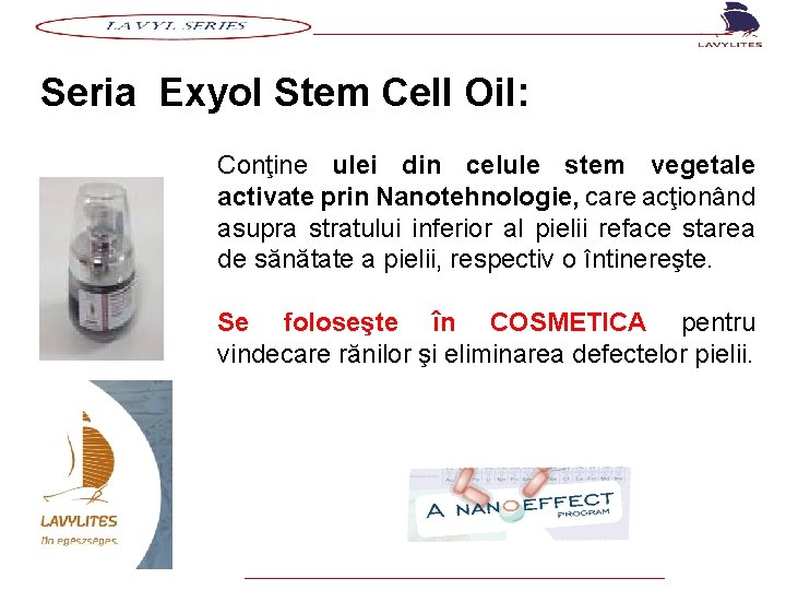  Seria Exyol Stem Cell Oil: Conţine ulei din celule stem vegetale activate prin