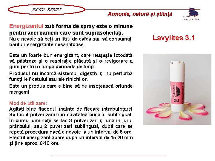 EXYOL SERIES Armonie, natură şi ştiinţă Energizantul sub forma de spray este o minune