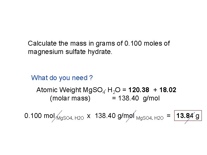 Calculate the mass in grams of 0. 100 moles of magnesium sulfate hydrate. What