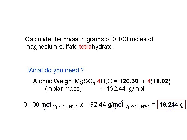 Calculate the mass in grams of 0. 100 moles of magnesium sulfate tetrahydrate. What