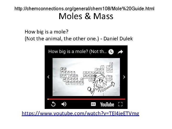 http: //chemconnections. org/general/chem 108/Mole%20 Guide. html Moles & Mass How big is a mole?
