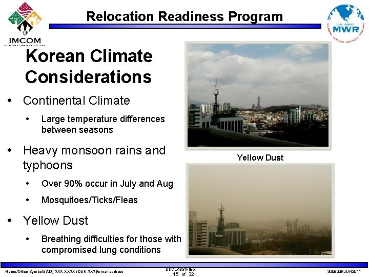 Relocation Readiness Program Korean Climate Considerations Continental Climate Large temperature differences between seasons Heavy