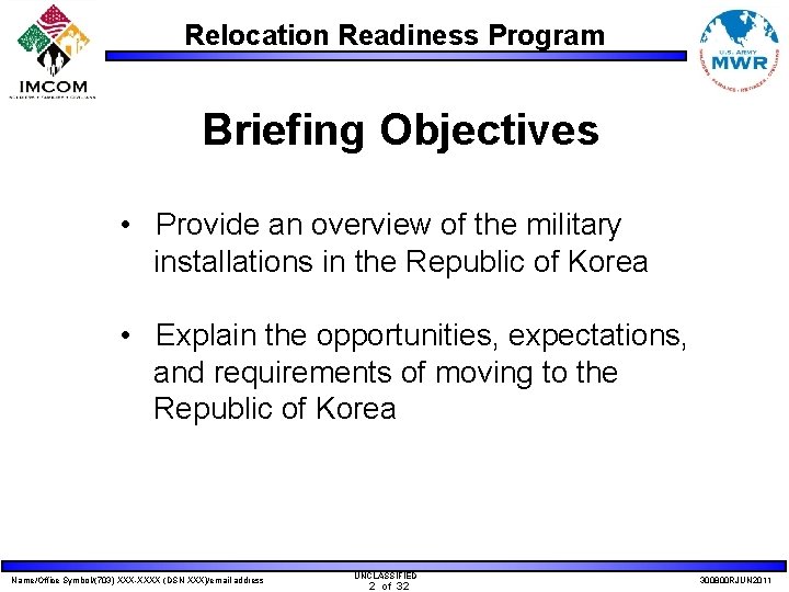 Relocation Readiness Program Briefing Objectives • Provide an overview of the military installations in