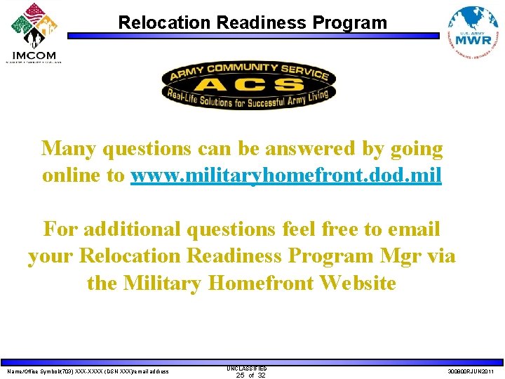 Relocation Readiness Program Many questions can be answered by going online to www. militaryhomefront.