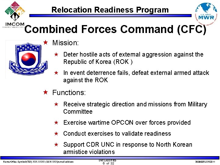 Relocation Readiness Program Combined Forces Command (CFC) « Mission: « Deter hostile acts of
