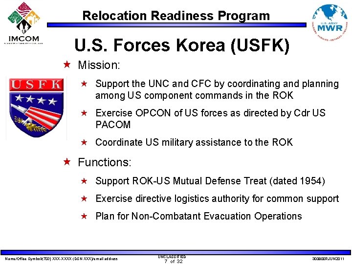 Relocation Readiness Program U. S. Forces Korea (USFK) « Mission: « Support the UNC