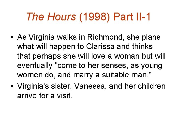 The Hours (1998) Part II-1 • As Virginia walks in Richmond, she plans what