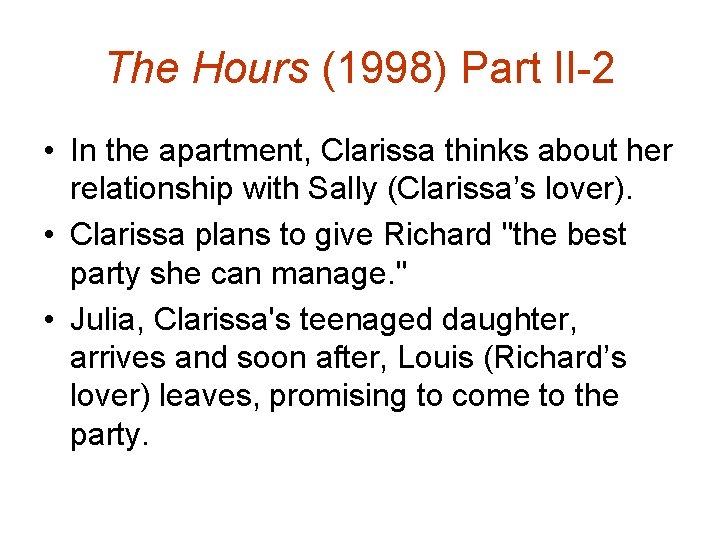 The Hours (1998) Part II-2 • In the apartment, Clarissa thinks about her relationship