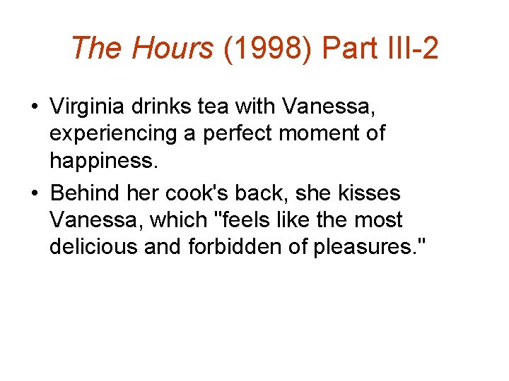 The Hours (1998) Part III-2 • Virginia drinks tea with Vanessa, experiencing a perfect