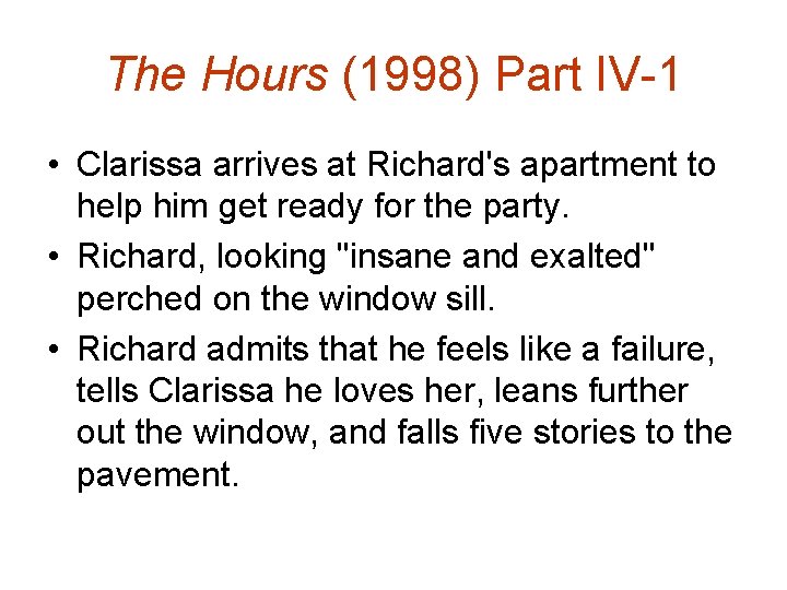 The Hours (1998) Part IV-1 • Clarissa arrives at Richard's apartment to help him