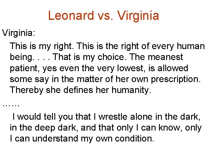 Leonard vs. Virginia: This is my right. This is the right of every human