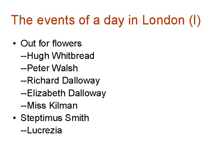 The events of a day in London (I) • Out for flowers --Hugh Whitbread