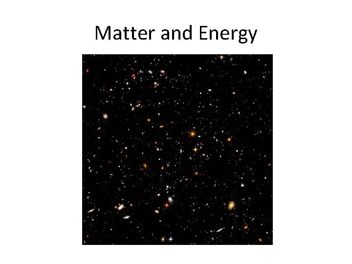 Matter and Energy 