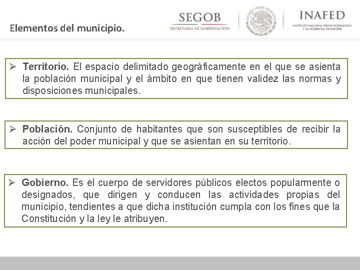 Elementos del municipio. Ø Territorio. El espacio delimitado geográficamente en el que se asienta
