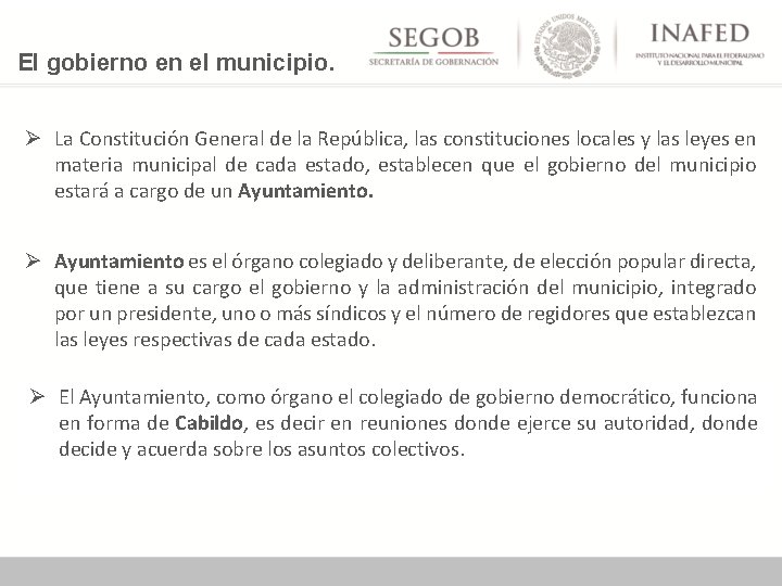 El gobierno en el municipio. Ø La Constitución General de la República, las constituciones