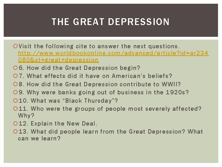 THE GREAT DEPRESSION Visit the following cite to answer the next questions. http: //www.