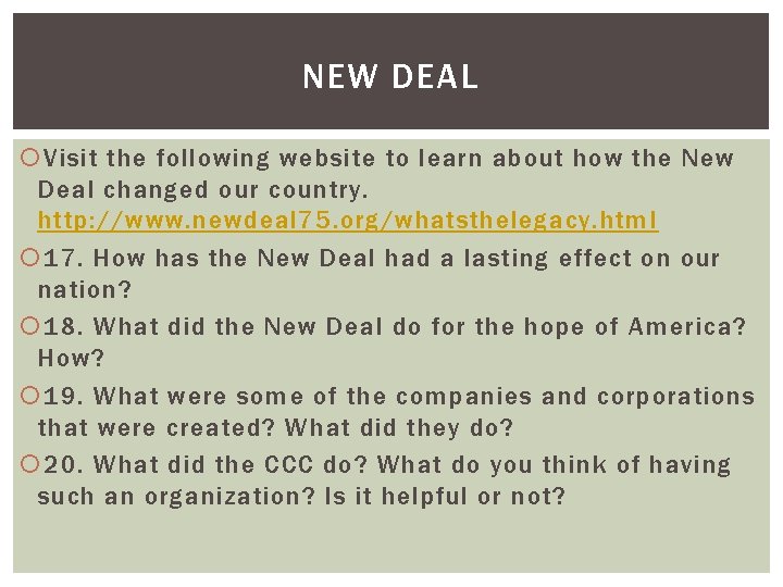 NEW DEAL Visit the following website to learn about how the New Deal changed