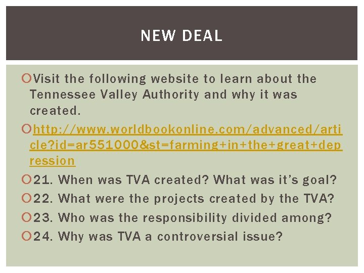 NEW DEAL Visit the following website to learn about the Tennessee Valley Authority and