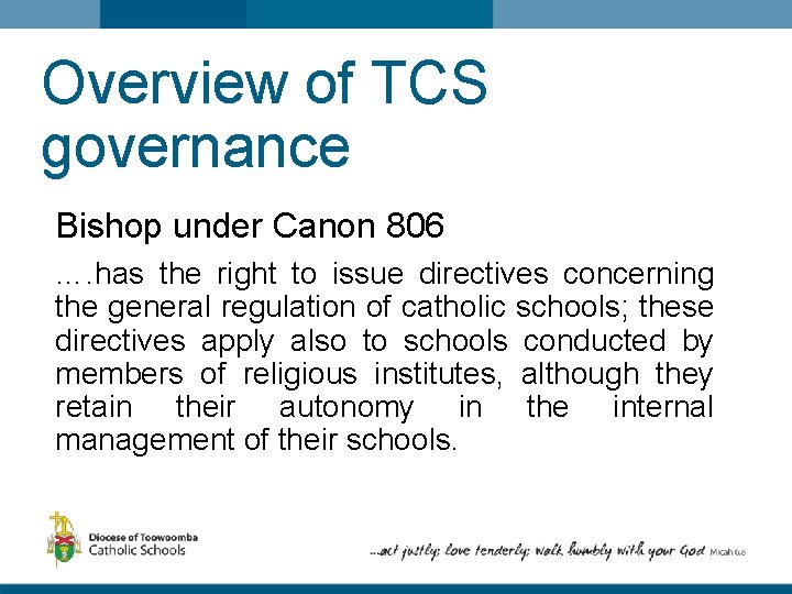 Overview of TCS governance Bishop under Canon 806 …. has the right to issue