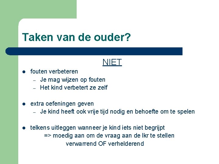 Taken van de ouder? NIET l fouten verbeteren – Je mag wijzen op fouten