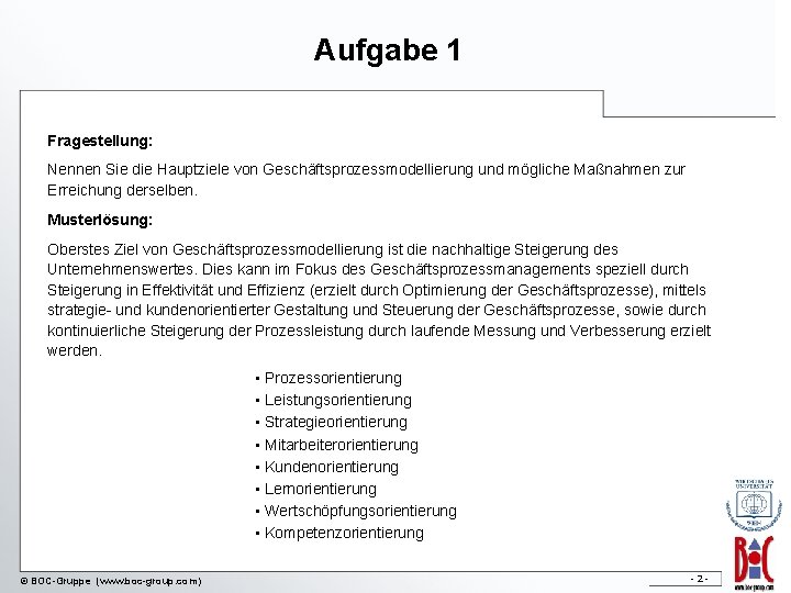 Aufgabe 1 Fragestellung: Nennen Sie die Hauptziele von Geschäftsprozessmodellierung und mögliche Maßnahmen zur Erreichung