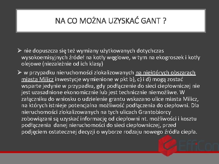 NA CO MOŻNA UZYSKAĆ GANT ? Ø nie dopuszcza się też wymiany użytkowanych dotychczas