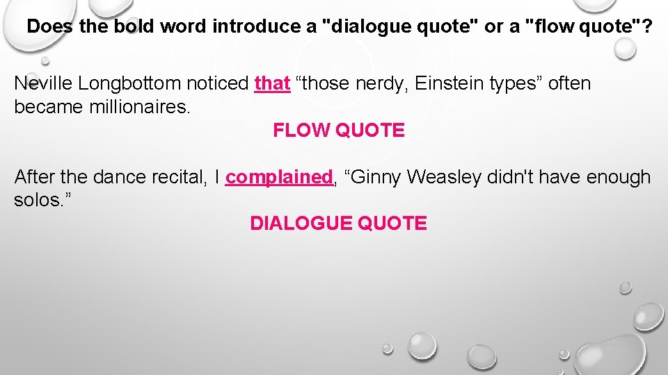 Does the bold word introduce a "dialogue quote" or a "flow quote"? Neville Longbottom