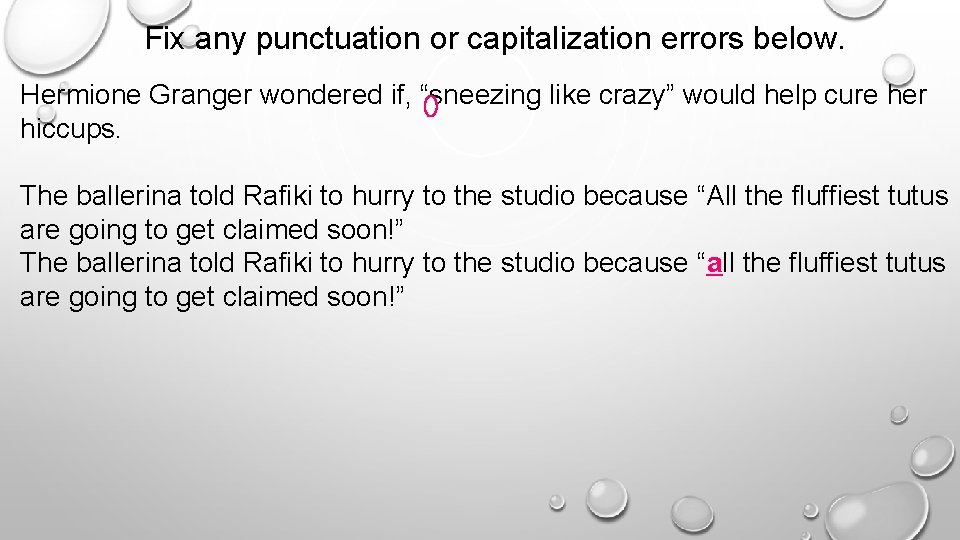 Fix any punctuation or capitalization errors below. Hermione Granger wondered if, “sneezing like crazy”