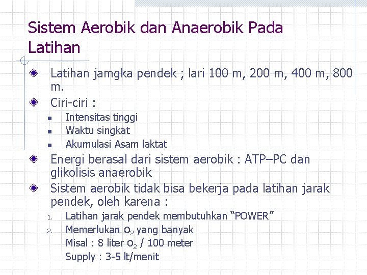 Sistem Aerobik dan Anaerobik Pada Latihan jamgka pendek ; lari 100 m, 200 m,