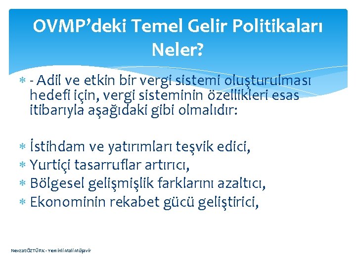 OVMP’deki Temel Gelir Politikaları Neler? - Adil ve etkin bir vergi sistemi oluşturulması hedefi